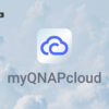 myQNAPcloud Link | NASにリモートからアクセス | QNAP